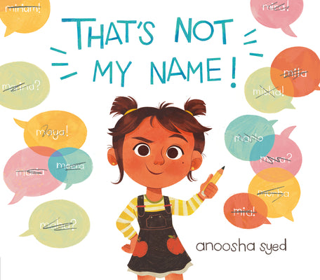 Cover Image for That's Not My Name! -- Anoosha Syed, Hardcover