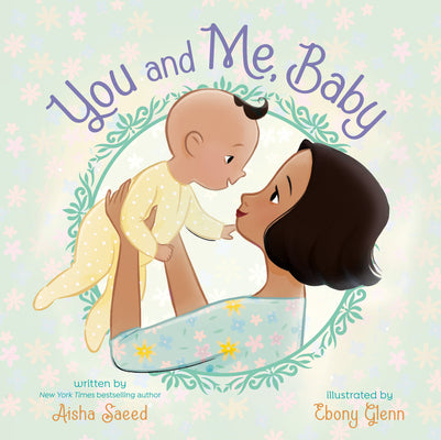 Cover Image for You and Me, Baby -- Aisha Saeed, Hardcover