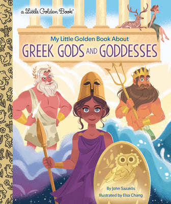 Cover Image for My Little Golden Book about Greek Gods and Goddesses -- John Sazaklis, Hardcover