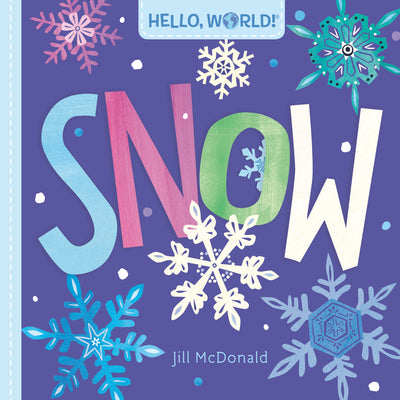 Cover Image for Hello, World! Snow -- Jill McDonald, Board Books