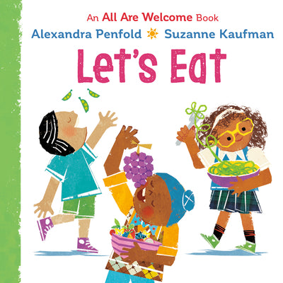 Cover Image for Let's Eat (an All Are Welcome Board Book) -- Alexandra Penfold, Board Books