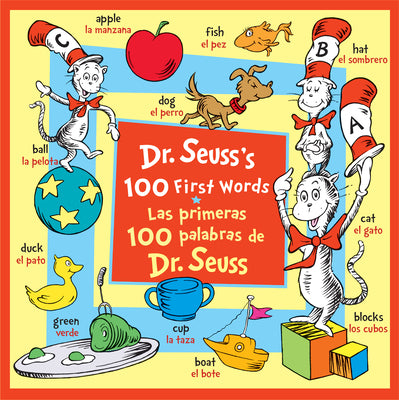 Cover Image for Dr. Seuss's 100 First Words/Las Primeras 100 Palabras de Dr. Seuss (Bilingual Edition) -- Dr Seuss, Board Books