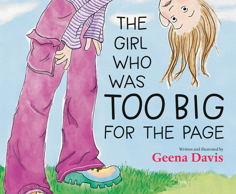 Cover Image for The Girl Who Was Too Big for the Page -- Geena Davis, Hardcover