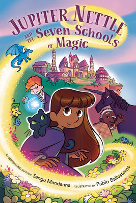 Cover Image for Jupiter Nettle and the Seven Schools of Magic: A Graphic Novel -- Sangu Mandanna, Paperback