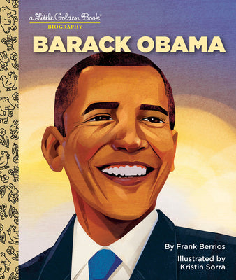 Cover Image for Barack Obama: A Little Golden Book Biography -- Frank Berrios, Hardcover