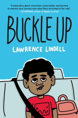 Cover Image for Buckle Up: (A Graphic Novel) -- Lawrence Lindell, Paperback