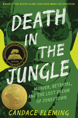 Cover Image for Death in the Jungle: Murder, Betrayal, and the Lost Dream of Jonestown -- Candace Fleming, Hardcover