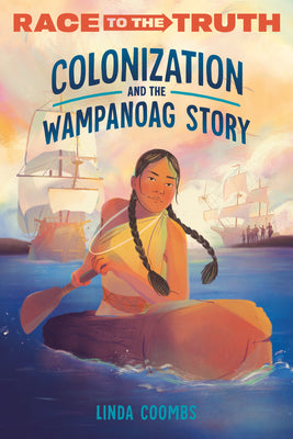 Cover Image for Colonization and the Wampanoag Story -- Linda Coombs, Paperback