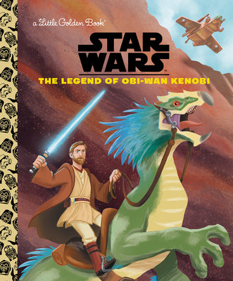 Cover Image for The Legend of Obi-WAN Kenobi (Star Wars) -- Golden Books, Hardcover