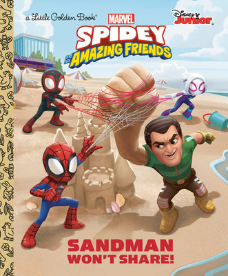 Cover Image for Sandman Won't Share! (Marvel Spidey and His Amazing Friends) -- Steve Behling, Hardcover