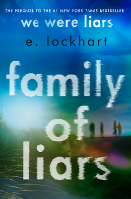 Cover Image for Family of Liars: The Prequel to We Were Liars -- E. Lockhart, Hardcover