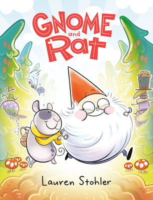 Cover Image for Gnome and Rat: (A Graphic Novel) -- Lauren Stohler, Paperback