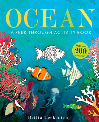 Cover Image for Ocean: A Peek-Through Activity Book: With Over 200 Stickers -- Britta Teckentrup, Paperback