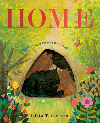 Cover Image for Home: A Peek-Through Board Book -- Britta Teckentrup, Board Books