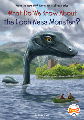 Cover Image for What Do We Know about the Loch Ness Monster? -- Steve Korté, Paperback
