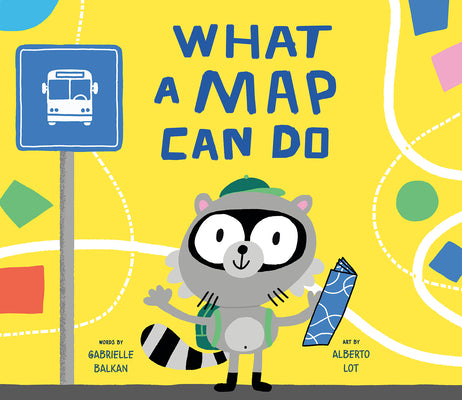 Cover Image for What a Map Can Do -- Gabrielle Balkan, Hardcover