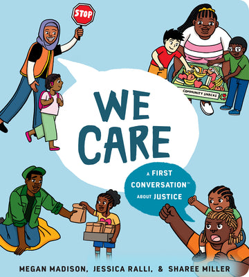 Cover Image for We Care: A First Conversation about Justice -- Megan Madison, Board Books