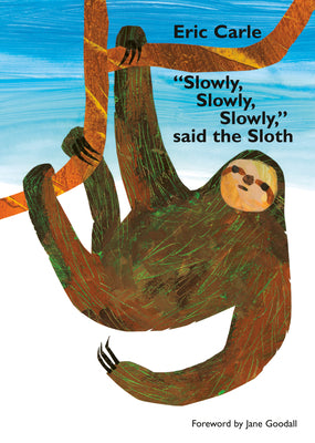 Cover Image for Slowly, Slowly, Slowly, Said the Sloth -- Eric Carle, Board Books