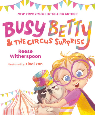 Cover Image for Busy Betty & the Circus Surprise -- Reese Witherspoon, Hardcover