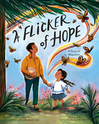 Cover Image for A Flicker of Hope: A Story of Migration -- Cynthia Harmony, Hardcover