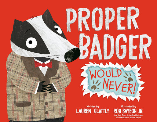Cover Image for Proper Badger Would Never! -- Lauren Glattly, Hardcover