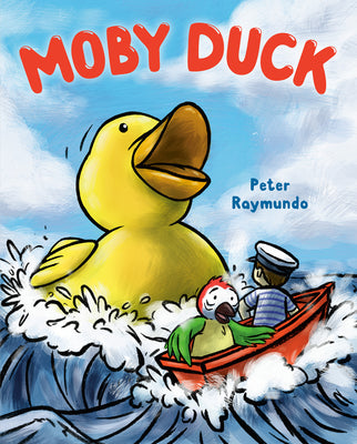 Cover Image for Moby Duck -- Peter Raymundo, Hardcover
