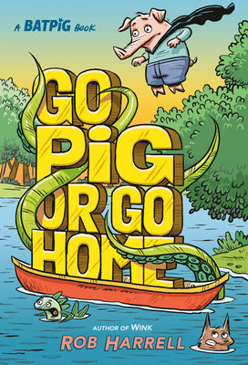 Cover Image for Batpig: Go Pig or Go Home -- Rob Harrell, Hardcover