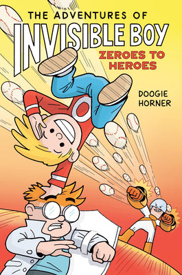 Cover Image for The Adventures of Invisible Boy: Zeroes to Heroes: A Graphic Novel -- Doogie Horner, Paperback