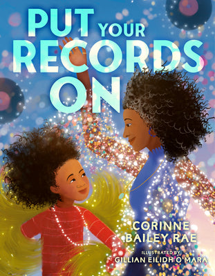 Cover Image for Put Your Records on -- Corinne Bailey Rae, Hardcover