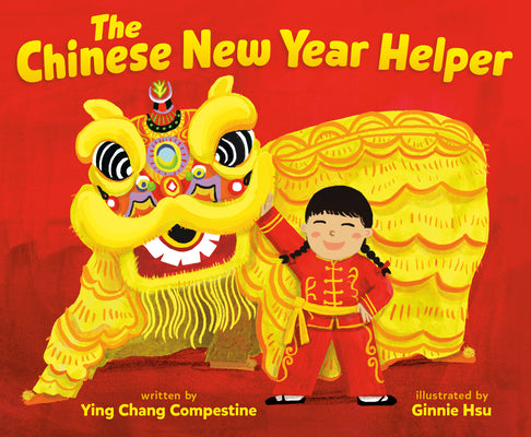 Cover Image for The Chinese New Year Helper -- Ying Chang Compestine, Hardcover
