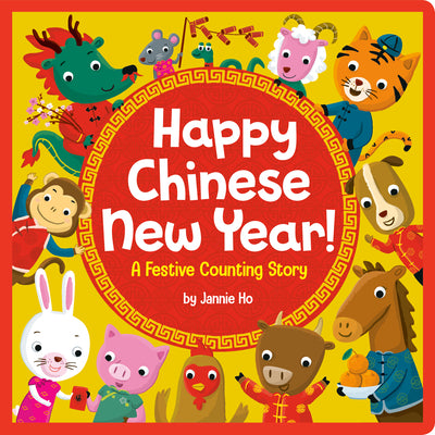 Cover Image for Happy Chinese New Year!: A Festive Counting Story -- Jannie Ho, Board Books