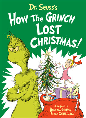 Cover Image for Dr. Seuss's How the Grinch Lost Christmas! -- Alastair Heim, Hardcover
