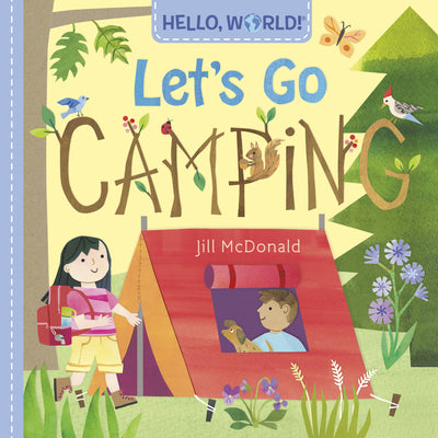 Hello, World! Let's Go Camping -- Jill McDonald, Board Books