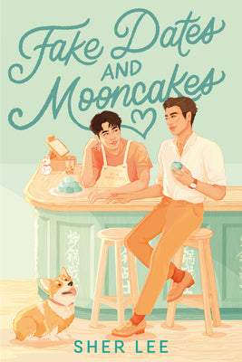 Cover Image for Fake Dates and Mooncakes -- Sher Lee, Paperback