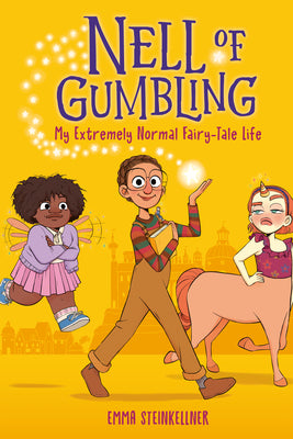 Cover Image for Nell of Gumbling: My Extremely Normal Fairy-Tale Life -- Emma Steinkellner, Paperback