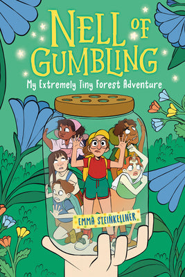 Nell of Gumbling: My Extremely Tiny Forest Adventure -- Emma Steinkellner, Paperback