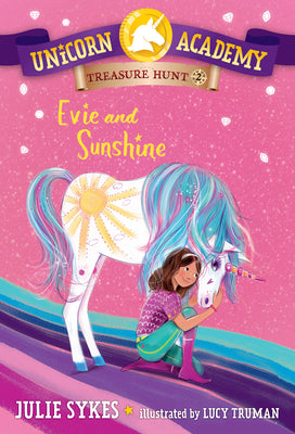 Cover Image for Unicorn Academy Treasure Hunt #2: Evie and Sunshine -- Julie Sykes, Paperback