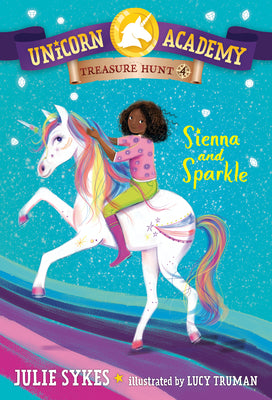 Cover Image for Unicorn Academy Treasure Hunt #4: Sienna and Sparkle -- Julie Sykes, Paperback