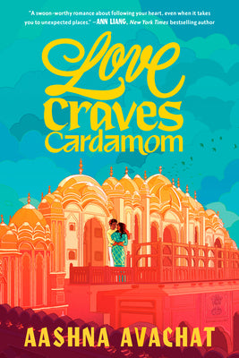 Cover Image for Love Craves Cardamom -- Aashna Avachat, Paperback
