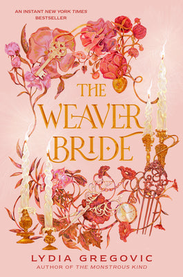 Cover Image for The Weaver Bride: Book 1 -- Lydia Gregovic, Hardcover