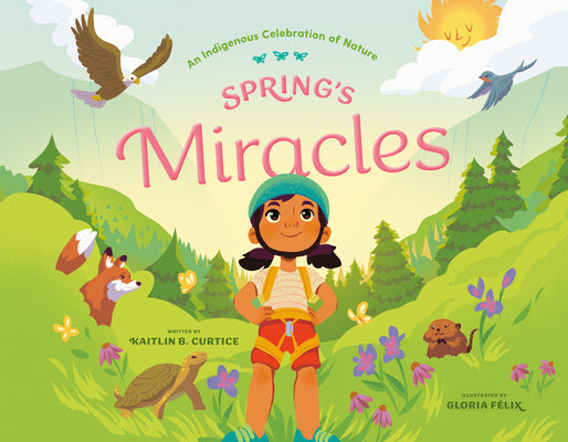 Cover Image for Spring's Miracles -- Kaitlin B. Curtice, Hardcover