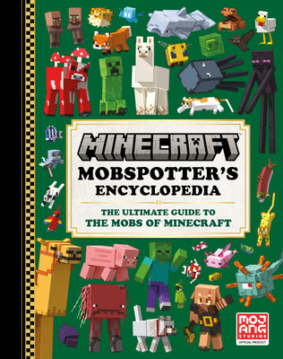 Cover Image for Minecraft: Mobspotter's Encyclopedia: The Ultimate Guide to the Mobs of Minecraft -- Mojang Ab, Hardcover