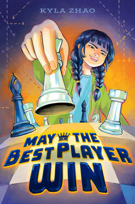 Cover Image for May the Best Player Win -- Kyla Zhao, Hardcover