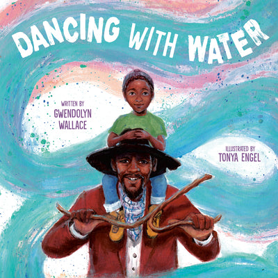 Cover Image for Dancing with Water -- Gwendolyn Wallace, Hardcover