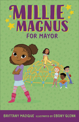 Cover Image for Millie Magnus for Mayor -- Brittany Mazique, Hardcover