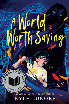 Cover Image for A World Worth Saving: (National Book Award Finalist) -- Kyle Lukoff, Hardcover