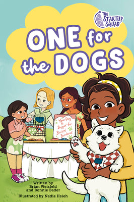 Cover Image for The Startup Squad: One for the Dogs: A Graphic Novel -- Brian Weisfeld, Paperback