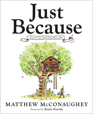 Cover Image for Just Because -- Matthew McConaughey, Hardcover