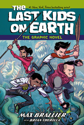 Cover Image for The Last Kids on Earth: The Graphic Novel -- Max Brallier, Hardcover