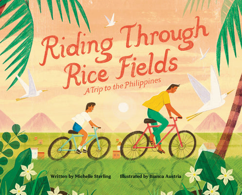 Cover Image for Riding Through Rice Fields: A Trip to the Philippines -- Michelle Sterling, Hardcover
